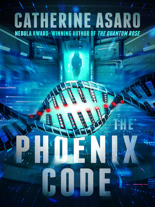 Title details for The Phoenix Code by Catherine Asaro - Available